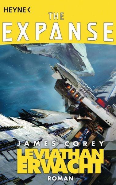 James S.A. Corey, Daniel Abraham, Ty Franck: Leviathan Wakes (German language, 2017, Heyne Verlag)