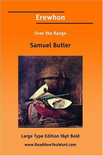 Samuel Butler: Erewhon Over the Range (Paperback, ReadHowYouWant.com)