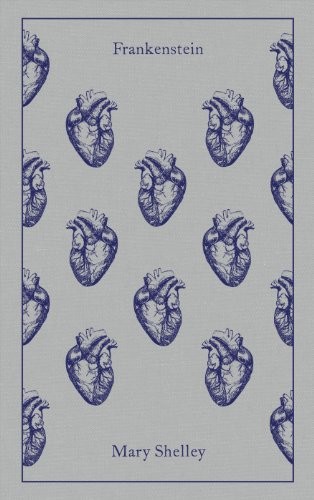Mary Shelley, Maurice Hindle, Coralie Bickford-Smith: Frankenstein (2013, Penguin Books, Limited, Penguin Classics)