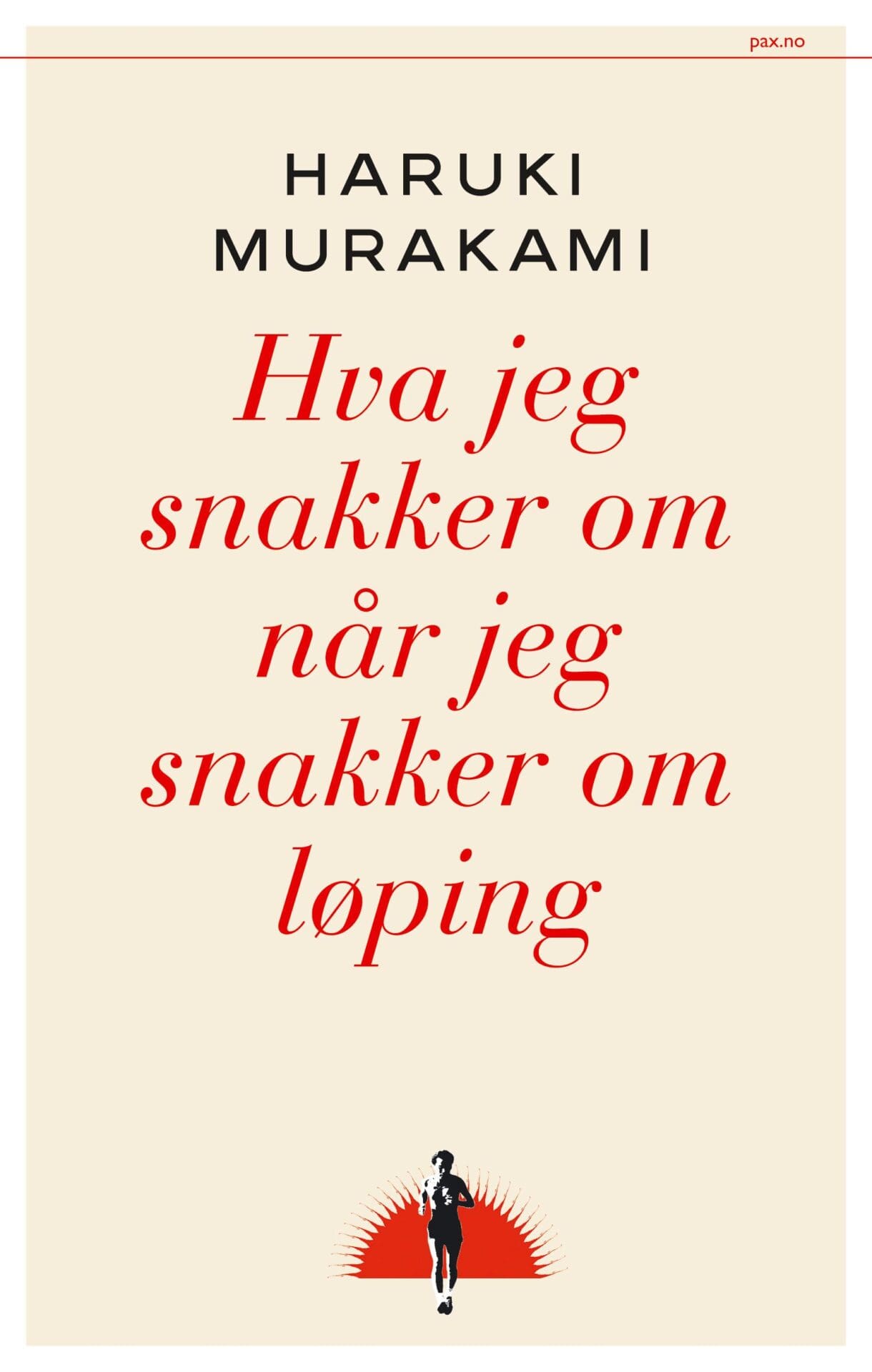 Haruki Murakami: Hva jeg snakker om når jeg snakker om løping (Paperback, Norwegian language, 2021, Pax)
