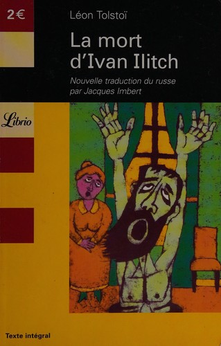 Lev Tolstoi: La mort d'Ivan Ilitch (French language, 2005, E.J.L.)