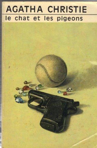 Agatha Christie: Le chat et les pigeons (Paperback, French language, 1981, Editions du Masque)