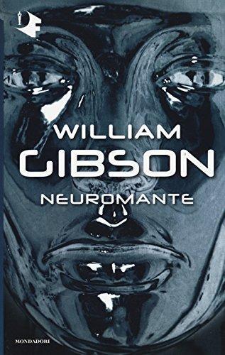 William F. Gibson: Neuromante (Italian language, 2017, Arnoldo Mondadori Editore)