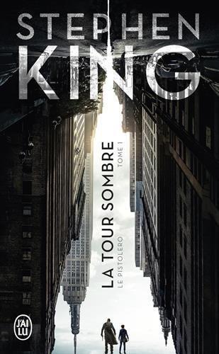Stephen King: La Tour Sombre, Tome 1 : Le Pistolero (French language, 2017, J'ai Lu)