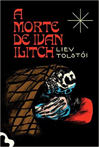 Lev Tolstoi: A Morte De Ivan Ilitch (2020, Antofágica)