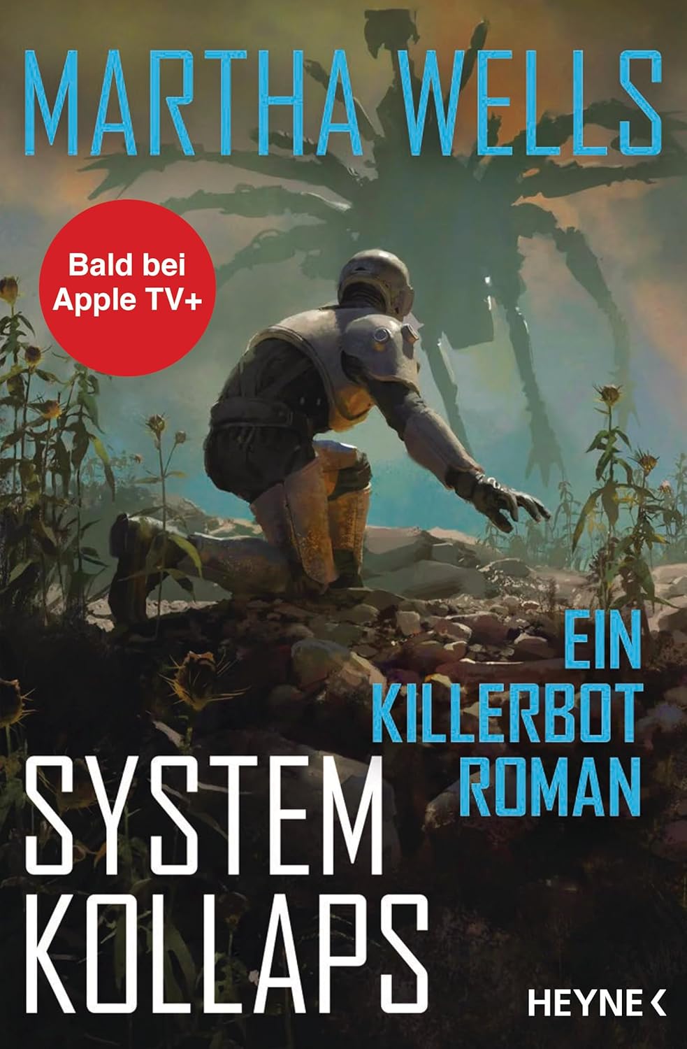 Martha Wells (duplicate): Systemkollaps: Ein Killerbot-Roman (EBook, deutsch language, Heyne)