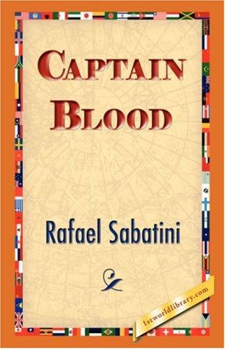 Rafael Sabatini: Captain Blood (Paperback, 2007, 1st World Library - Literary Society)