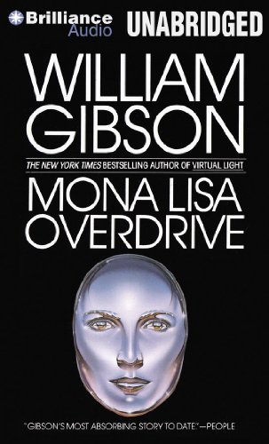 William Gibson (Duplicate), Jonathan Davis: Mona Lisa Overdrive (AudiobookFormat, 2013, Brilliance Audio)