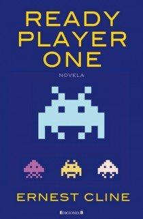 Ernest Cline: Ready Player One (Spanish language, 2016, Ediciones B)