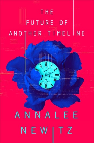 Annalee Newitz: Future of Another Timeline (2019, Doherty Associates, LLC, Tom)