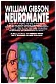 William F. Gibson: Neuromante (1993, Editrice Nord)