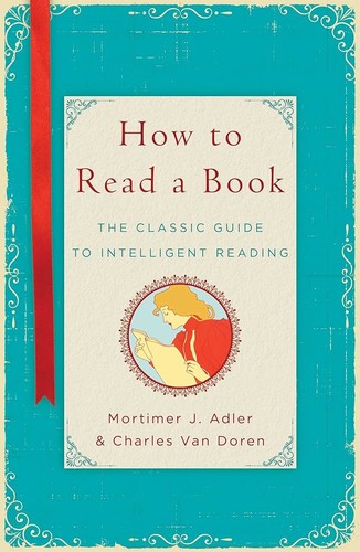Mortimer J. Adler, Charles van Doren, Charles Lincoln Van Doren: How to Read a Book (1940, A Touchstone Book)