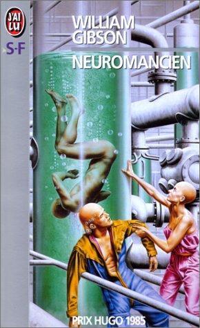 William F. Gibson: Neuromancien (French language, 1998, Éditions J'ai lu)