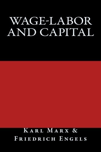 Taylor Anderson, Friedrich Engels, Karl Marx: Wage-Labor and Capital (2017, CreateSpace Independent Publishing Platform)